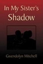 Watch In My Sister's Shadow online free.