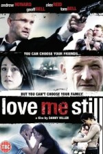 Смотреть Love Me Still онлайн бесплатно.