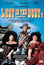 Watch Lust in the Dust online free.