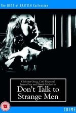 Смотреть Don't Talk to Strange Men онлайн бесплатно.