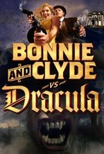 Watch Bonnie & Clyde vs. Dracula kostenlos online.