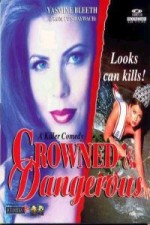 Watch Crowned and Dangerous online free.