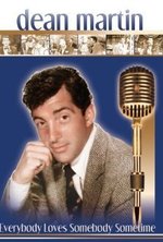 Watch Dean Martin: Everybody Loves Somebody Sometime online free.