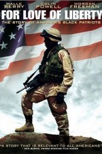 Guarda online For Love of Liberty: The Story of America's Black Patriots gratuitamente.