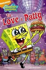 Watch SpongeBob SquarePants: To Love A Patty online free.