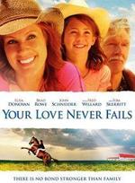 Watch Your Love Never Fails kostenlos online.