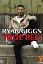 Смотреть Ryan Giggs True Red онлайн бесплатно.