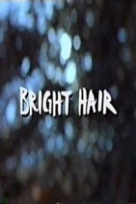 Watch Bright Hair online free.