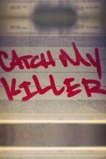 Guarda online Catch My Killer gratuitamente.
