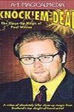 Watch Knock Em Dead - The Close-Up Magic of Paul Wilson kostenlos online.