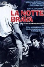 Watch La notte brava kostenlos online.