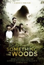 Смотреть Something in the Woods онлайн бесплатно.