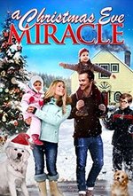 Guarda online A Christmas Eve Miracle gratuitamente. A Christmas Eve Miracle poster