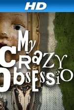 Watch My Crazy Obsession online free.