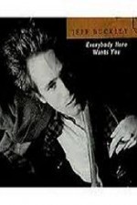 Watch Jeff Buckley Everybody Here Wants You online free.